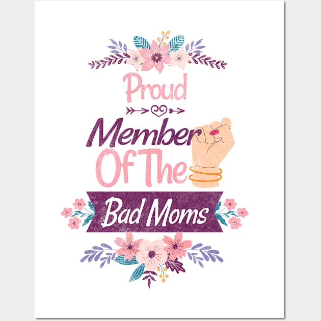Proud Member Of The Bad Moms Club Happy Mother's Day Wall Art by PlayfulPrints